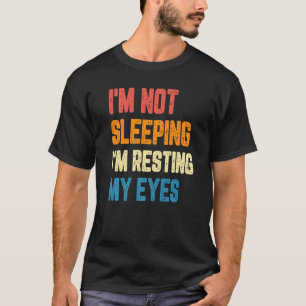 Retro Vintage Ich schlafe nicht, ich ruhe nur mein T-Shirt