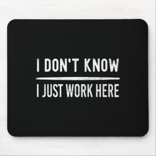Retro Vintage Ich weiß nicht, ich arbeite hier ein Mousepad