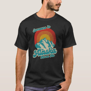 Retro Vintage Jemand in Alaska liebt mich 70er AK T-Shirt