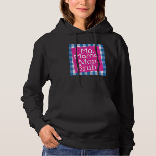 Retro Vintage kariert Ma Mama Mutti Bruh  Mutterta Hoodie