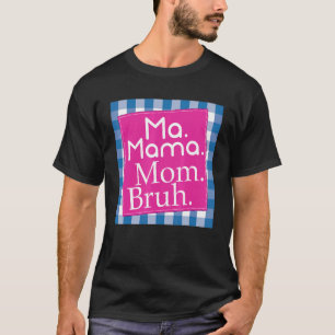 Retro Vintage kariert Ma Mama Mutti Bruh Mutterta T-Shirt
