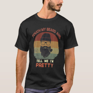 Retro Vintage Lustig Fass Mein Bart An Und Sag Mir T-Shirt