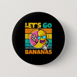 Retro Vintage Lustiger Banana Meme Lass Los Banana Button