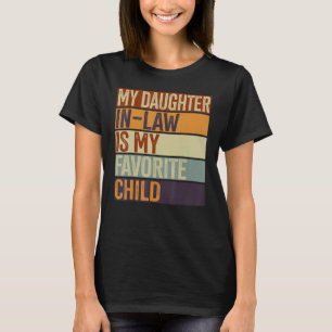 Retro Vintage Meine Schwiegertochter ist mein Favo T-Shirt