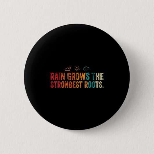 Retro Vintage Motivational Quote Rain Roots Weathe Button (Vorderseite)