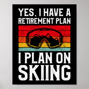 Retro Vintage Schi Ski Ruhestandsplan Ich Plane Poster