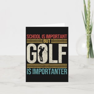 Retro Vintage Schule ist wichtig, aber Golf ist wi Karte