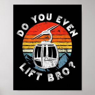 Retro Vintage Ski Hebst du überhaupt, Bro_  Poster
