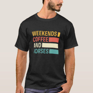 Retro Vintage Wochenenden Kaffee Und Pferde Pferd T-Shirt