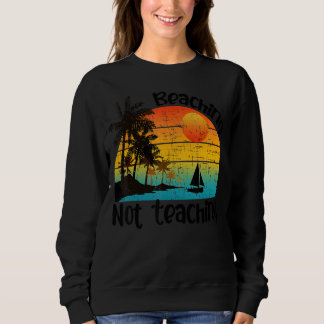 Retro Vintages Lernen nicht lehren Lehrer Sommer Sweatshirt