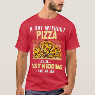 Retro Vintages Zitat Pizza Pie Feinschmecker Kondi T-Shirt