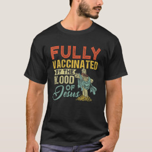 Retro vollständig geimpft durch das Blut von Jesu T-Shirt