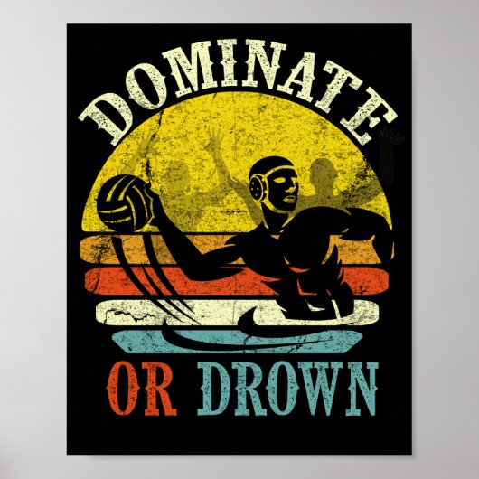 Retro Water Polo Dominate oder Droge Poster (Vorne)