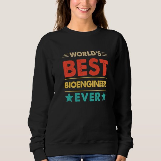 Retro Welt Best Bioengineer Ever Sweatshirt (Vorderseite)