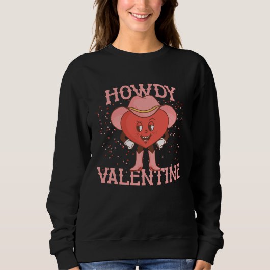 Retro Western Howdy Valentine Cowgirl Valentines D Sweatshirt (Vorderseite)