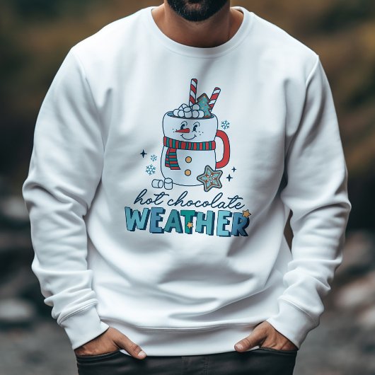Retro Winter Hot Chocolate Weather Snowman Sweatshirt