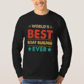 Retro World's Best Boat Builder Ever T-Shirt (Vorderseite)
