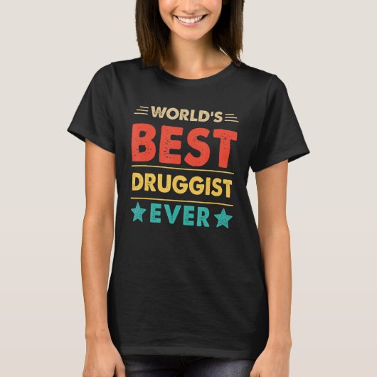 Retro World's Best Druggist jemals T-Shirt (Vorderseite)