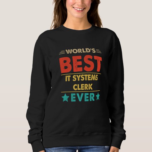 Retro World's Best IT Systems Clerk Ever   Sweatshirt (Vorderseite)