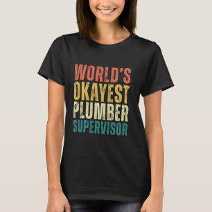 Retro World's schickster Klempner-Supervisor Funny T-Shirt