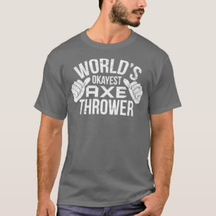 Retro Worldx27s Tokest Ax Thrower Hatchet Ax Th T-Shirt