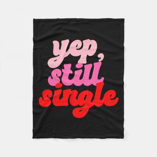 Retro Yep Still Single V Day Women Valentines Day Fleecedecke (Vorderseite)