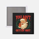 Retro You Ain't Getting Funny Santa Christmas Humo Magnet (Vorderseite/Rückseite)