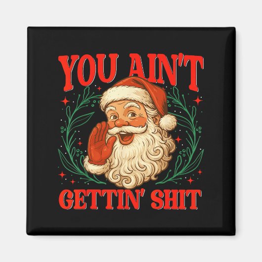 Retro You Ain't Getting Funny Santa Christmas Humo Magnet (Vorne)
