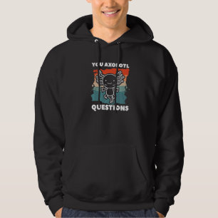 Retro You Axolotl Fragen Amphibien Axolotls   Hoodie