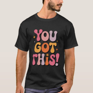 Retro You Got This Motivierende Groovy-Typografie T-Shirt