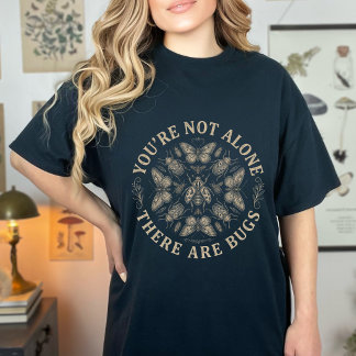 Retro You're Not Alone There Are Bugs Insects Humo T-Shirt