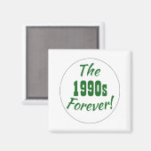 Retro-Zitat der 1990er Jahre Magnet (Vorderseite/Rückseite)
