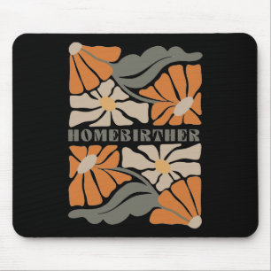 Retro Zuhause Birth Boho Blume Homebirther Mütter Mousepad