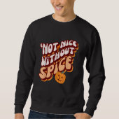 RetroPumpkin Spice u2018Not Nice Without Spice Sweatshirt (Vorderseite)