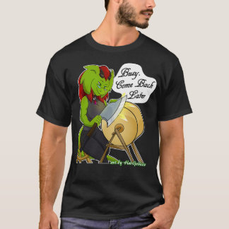 Retsis Sharpening Ax Busy kommt nach 2 T-Shirt