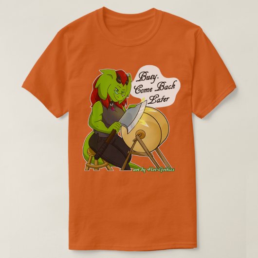 Retsis Sharpening Ax Busy kommt später zurück 6 T-Shirt (Design vorne)