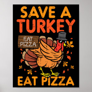 Rett A Turkey Eat Pizza Fun Erntedank Food Liebe Poster