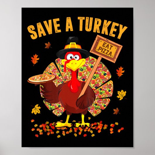 Rett A Turkey Eat Pizza Funny Erntedank Men Wom Poster (Vorne)