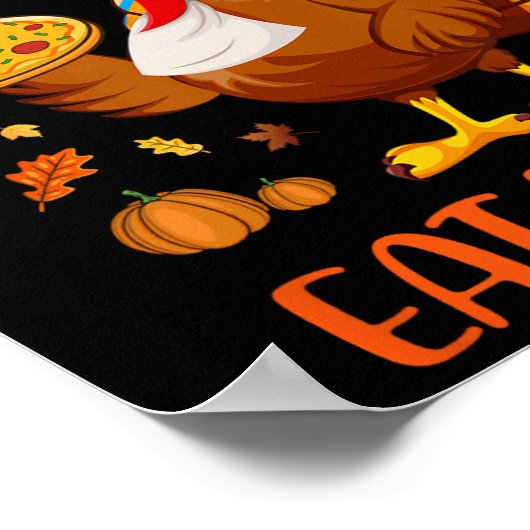 Rett A Turkey Eat Pizza Funny Erntedank Men Wom Poster (Ecke)