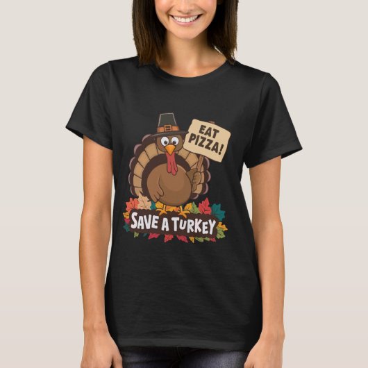 Rett A Turkey Eat Pizza Funny Erntedank Men Wom T-Shirt (Vorderseite)