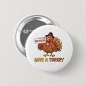 Rett A Turkey Eat Pizza Funny Erntedank Oversiz Button (Vorne & Hinten)