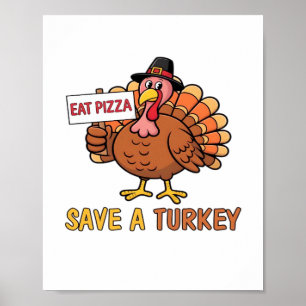 Rett A Turkey Eat Pizza Funny Erntedank Oversiz Poster
