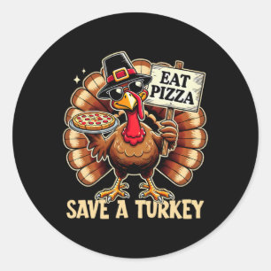 Rett A Turkey Eat Pizza Funny Happy Thanksgiving F Runder Aufkleber
