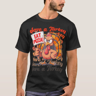 Rett A Turkey Eat Pizza Funny Herbst Erntedank T-Shirt