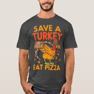 Rett A Turkey Eat Pizza Funny Thankful 28395052 T-Shirt