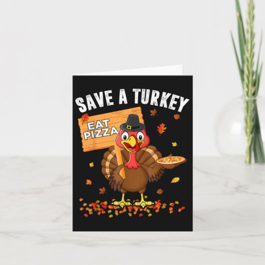 Rett A Turkey Eat Pizza Funny Turkey Happy Thanksg Karte (Vorderseite)
