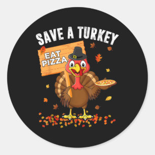 Rett A Turkey Eat Pizza Funny Turkey Happy Thanksg Runder Aufkleber