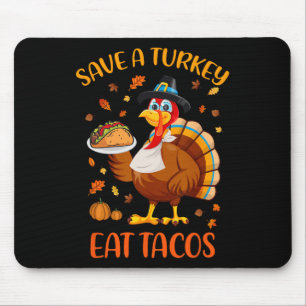 Rett A Turkey Eat Tacos Funny Erntedank Männer Wom Mousepad