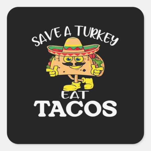 Rett A Turkey Eat Tacos Funny Mexican Erntedank Quadratischer Aufkleber (Vorderseite)