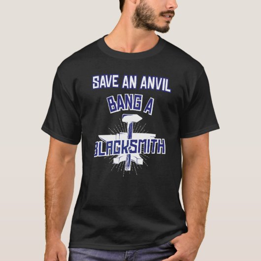 Rett An Anvil Bang A Blacksmith Anvil Blacksmith T-Shirt (Vorderseite)